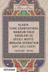 Klasik Türk Edebiyatında Manzum Fıkıh Eserleri ve Ceceli Müftü İbrahim Efendi’nin Şafî Adlı Eseri (İnceleme-Metin)