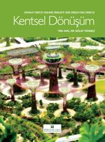 Dünyada ve Türkiye'de Uygulanmış Örnekleri ve Özgün  Dönüşüm Modeli Öneri ile Kentsel Dönüşüm