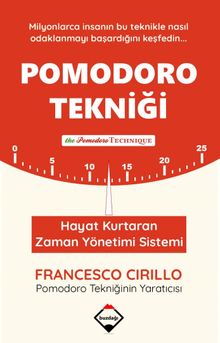 Pomodoro Tekniği & Hayat Kurtaran Zaman Yönetimi Sistemi