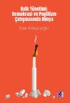 Halk Y&ouml;netimi: Demokrasi ve Pop&uuml;lizm &Ccedil;atışmasında D&uuml;nya