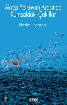 Akrep Yelkovan Arasında Kumsaldaki Çakıllar