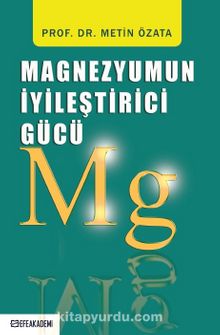 Magnezyumun İyileştirici Gücü - Prof.Dr. Metin Özata