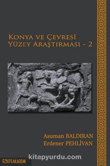 Konya ve Çevresi Yüzey Araştırması 2 - Asuman Baldıran