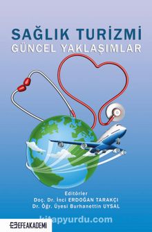 Sağlık Turizmi Güncel Yaklaşımlar - Burhanettin Uysal