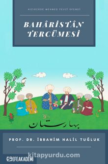Hızırzade Mehmet Fevzî Efendi Baharistan Tercümesi - Dr. İbrahim Halil Tuğluk