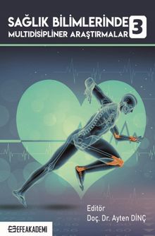 Sağlık Bilimlerinde Multidisipliner Araştırmalar 3