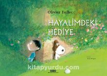 Hayalimdeki Hediye - Olivier Tallec