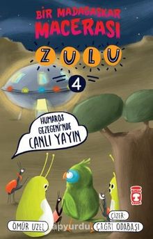 Zulu / Humaros Gezegeninde Canlı Yayın & Bir Madagaskar Macerası 4 - Ömür Uzel