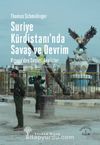 Suriye Kürdistanı'nda Savaş ve Devrim & Rojava’dan Sesler ve Analizler