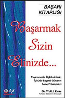 Başarmak Sizin Elinizde