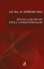 Süfyan Es-Sevri'nin Usulü ve Fıkhi Görüşleri