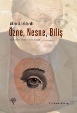Özne, Nesne, Biliş