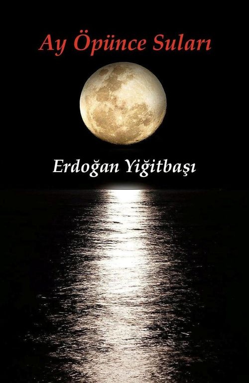 Ay Öpünce Suları 
