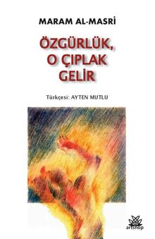 Özgürlük, O Çıplak Gelir 