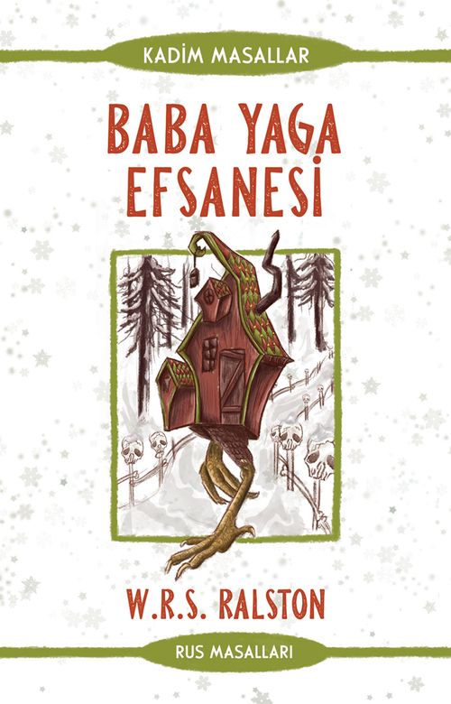 Baba Yaga Efsanesi - Rus Masalları & Kadim Masallar