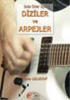Solo Gitar İ&ccedil;in Diziler ve Arpejler
