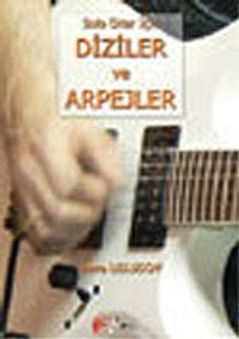 Solo Gitar İçin Diziler ve Arpejler