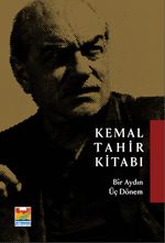 Kemal Tahir Kitabı & Bir Aydın Üç Dönem