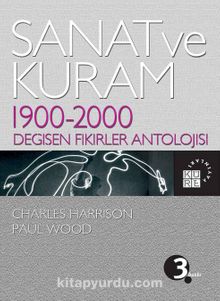 Sanat ve Kuram & 1900-2000 Değişen Fikirler Antolojisi