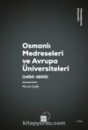 Osmanlı Medreseleri ve Avrupa Üniversiteleri (1450-1600)