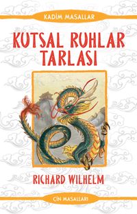 Kutsal Ruhlar Tarlası - Çin Masalları & Kadim Masallar