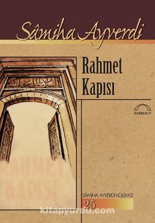 Rahmet Kapısı - Samiha Ayverdi