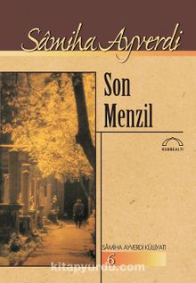 Son Menzil - Samiha Ayverdi