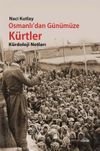 Osmanlı'dan G&uuml;n&uuml;m&uuml;ze K&uuml;rtler & K&uuml;rdoloji Notları