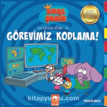Görevimiz Kodlama / Kral Şakir İlk Okuma Kitabı 11 - Varol Yaşaroğlu