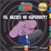Fil Necati ve Süpürbot / Kral Şakir İlk Okuma Kitabı 17 - Varol Yaşaroğlu