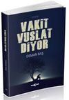 Vakit Vuslat Diyor
