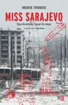 Miss Sarajevo & Veya Kendinden Ka&ccedil;an Bir Adam
