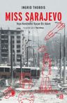 Miss Sarajevo &amp; Veya Kendinden Kaçan Bir Adam