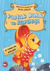 Parlak Balık ve Kardeşi / Minik Kahramanlardan B&uuml;y&uuml;k S&ouml;zler