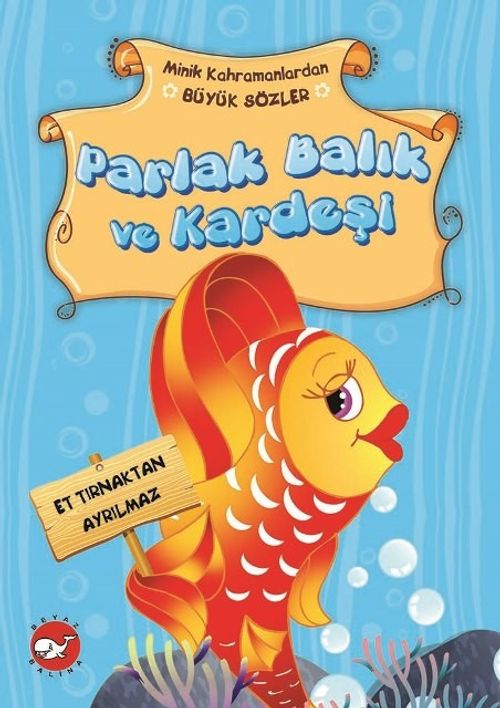Parlak Balık ve Kardeşi / Minik Kahramanlardan Büyük Sözler