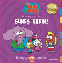 Güneş Kadın! /  Kral Şakir İlk Okuma Kitabı 14 - Varol Yaşaroğlu