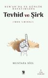 Kur'an'da ve G&uuml;nl&uuml;k Hayatımızda Tevhid ve Şirk