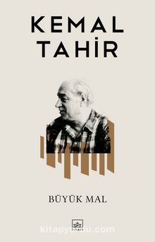 Büyük Mal - Kemal Tahir