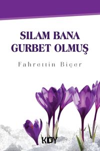 Sılam Bana Gurbet Olmuş 