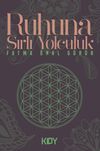 Ruhuna Sırlı Yolculuk