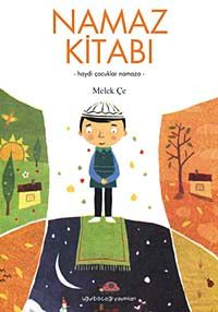 Çocuk ve Namaz Kitabı/Haydi Çocuklar Namaza