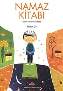 Çocuk ve Namaz Kitabı/Haydi Çocuklar Namaza