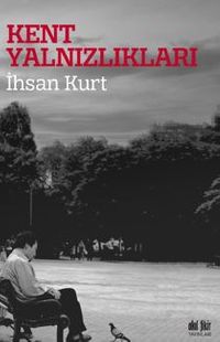 Kent Yalnızlıkları