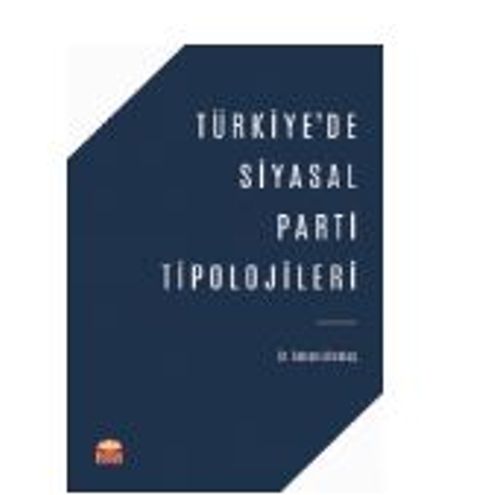  Türkiye'de Siyasal Parti Tipolojileri