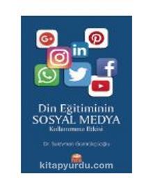 Din Eğitiminin Sosyal Medya Kullanımına Etkisi - Süleyman Gümrükçüoğlu