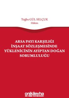 Arsa Payı Karşılığı İnşaat Sözleşmesinde Yüklenicinin Ayıptan Doğan Sorumluluğu