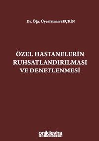 Özel Hastanelerin Ruhsatlandırılması ve Denetlenmesi
