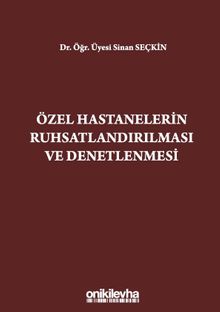 Özel Hastanelerin Ruhsatlandırılması ve Denetlenmesi