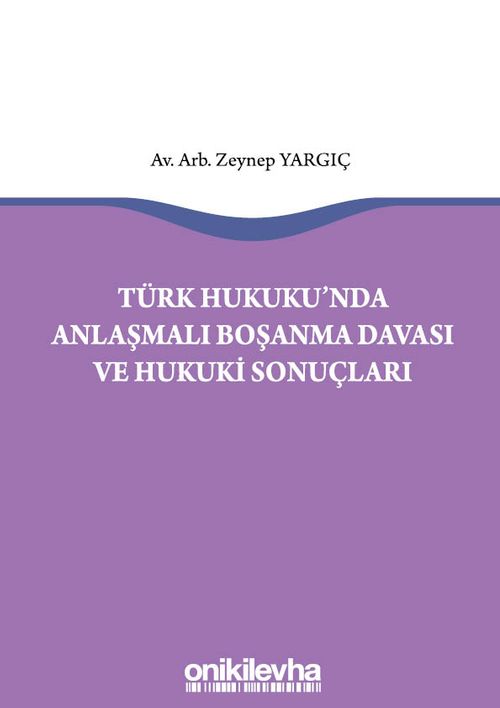 Türk Hukukunda Anlaşmalı Boşanma Davası ve Hukuki Sonuçları