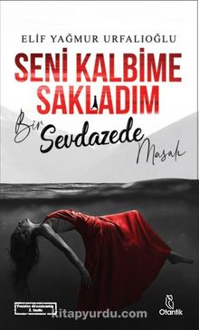 Seni Kalbime Sakladım - Elif Yağmur Urfalıoğlu